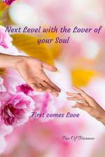 Next Level with the Lover of your Soul. First comes Love