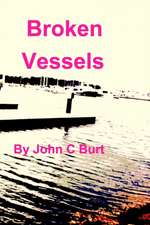 BROKEN VESSELS