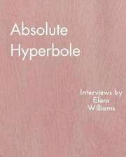 Williams, E: Absolute Hyperbole