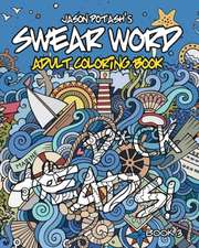 Swear Word Adult Coloring Book - Vol. 3