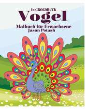 Vogel Malbuch für Erwachsene ( In Großdruck)