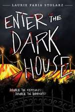 Enter The Dark House