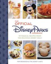 The Official Disney Parks Cookbook: 101 Magical Recipes from the Delicious Disney Series