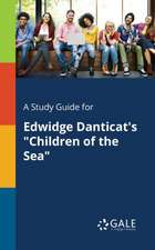 A Study Guide for Edwidge Danticat's "Children of the Sea"