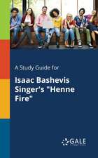 A Study Guide for Isaac Bashevis Singer's "Henne Fire"