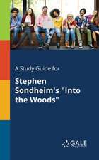 A Study Guide for Stephen Sondheim's "Into the Woods"