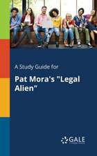 A Study Guide for Pat Mora's "Legal Alien"