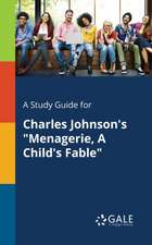 A Study Guide for Charles Johnson's "Menagerie, A Child's Fable"