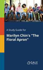 A Study Guide for Marilyn Chin's "The Floral Apron"