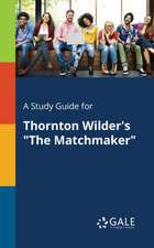 A Study Guide for Thornton Wilder's 