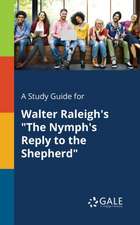 A Study Guide for Walter Raleigh's 