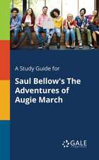 A Study Guide for Saul Bellow's The Adventures of Augie March