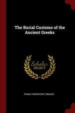 The Burial Customs of the Ancient Greeks