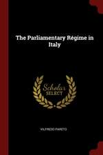 The Parliamentary Régime in Italy