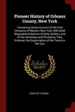 Pioneer History of Orleans County, New York