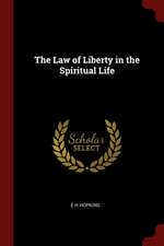 The Law of Liberty in the Spiritual Life