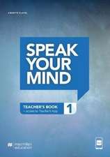 Flavel, A: Speak Your Mind Level 1 Teacher's Edition + acces