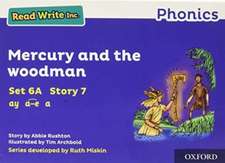 Read Write Inc. Phonics: Mercury and the woodman (Blue Set 6A Storybook 7)