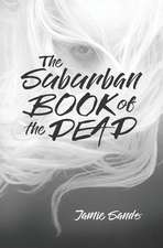 The Suburban Book of the Dead