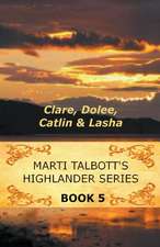 Marti Talbott's Highlander Series 5