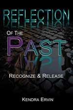 Reflection of the Past-Recognize & Release