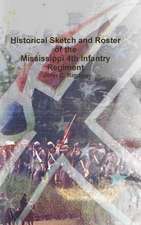 Historical Sketch and Roster of the Mississippi 4th Infantry Regiment