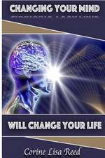 Changing Your Mind Will Change Your Life