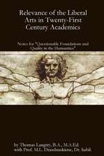 Relevance of the Liberal Arts in Twenty-First Century Academics