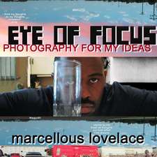 Eye of Focus Photography for My Ideas