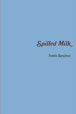 Spilled Milk