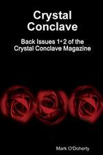 Crystal Conclave - Back Issues 1+2 of the Crystal Conclave Magazine