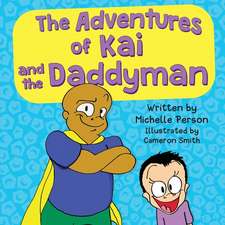 The Adventures of Kai and The Daddyman