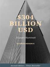 $304 Billion usd 15 years illuminati