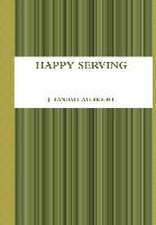 Happy Serving