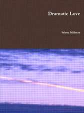 Millman, S: Dramatic Love