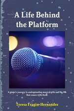 A Life Behind the Platform