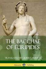 The Bacchae of Euripides