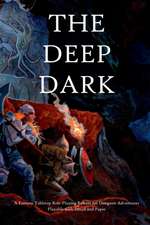 The Deep Dark