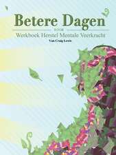 Betere Dagen - Werkboek herstel mentale veerkracht