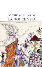 On The Margins Of La Dolce Vita