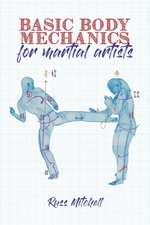 Basic Body Mechanics for Martial Artists