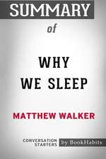 Summary of Why We Sleep by Matthew Walker