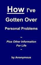 Anonymous: How I've Gotten Over Personal Problems