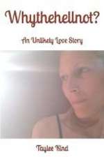 Kind, T: Whythehellnot?