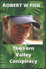 The Fern Valley Conspiracy