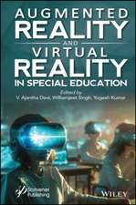 Augmented Reality and Virtual Reality in Special E ducation