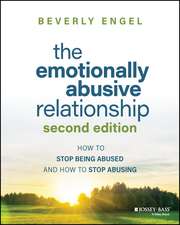 The Emotionally Abusive Relationship (Second edition) – How to Stop Being Abused and How to Stop Abusing