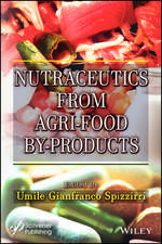 Nutraceutics from Agri–Food By–Products