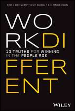 Work Different – 10 Truths for Winning in the People Age