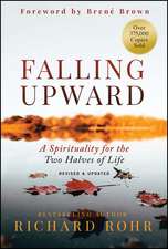 Falling Upward – A Spirituality for the Two Halves of Life, Revised and Updated